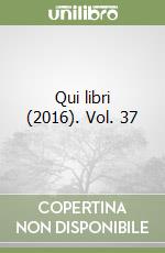 Qui libri (2016). Vol. 37