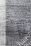 Nella pietra libro di Mandorlo Massimiliano