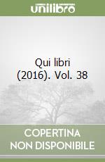 Qui libri (2016). Vol. 38