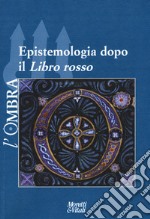 L'ombra (2016). Vol. 8: Epistemologia dopo il «Libro Rosso» libro