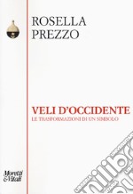 Veli d'Occidente. Le trasformazioni di un simbolo libro