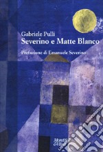 Severino e Matte Blanco libro