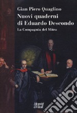 Nuovi quaderni di Eduardo Descondo. La Compagnia del Mitra libro