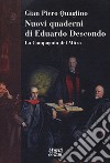 Nuovi quaderni di Eduardo Descondo. La Compagnia del Mitra libro di Quaglino Gian Piero