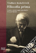 Filosofia prima. Introduzione a una filosofia del «quasi»