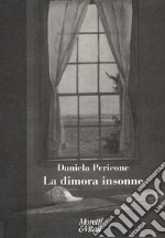 La dimora insonne libro