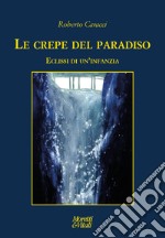 Le crepe del Paradiso. Eclissi di un'infanzia libro