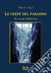 Le crepe del Paradiso. Eclissi di un'infanzia libro di Caracci Roberto