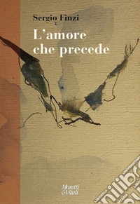 L'amore che precede