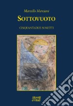 Sottovuoto. Cinquantadue sonetti libro