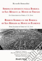 Simboli di rinascita nella basilica di San Miniato al Monte di Firenze. Da Gioacchino da Fiore a C.G. Jung. Ediz. italiana e inglese