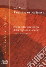 Verità e esperienza. Saggi sulla genealogia della ragione moderna libro