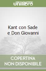 Kant con Sade e Don Giovanni