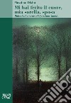 Mi hai ferito il cuore, mia sorella, sposa. Riflessioni attorno al Mysterium Amoris libro di Disint Massimo