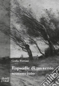 Rapsodie di un vento sconosciuto libro