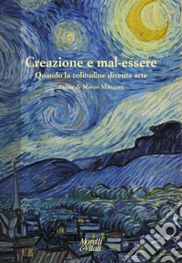 Creazione e mal-essere. Quando la solitudine diventa arte libro