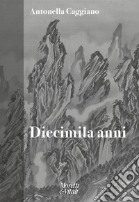 Diecimila anni libro