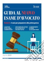 Guida al nuovo esame d'avvocato. Vol. 2: I casi per prepararsi alla prima prova libro