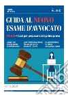 Guida al nuovo esame d'avvocato. Vol. 2: I casi per prepararsi alla prima prova libro