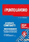 Il punto lavoro (2022). Con CD-ROM. Vol. 1: Prontuario contratti libro