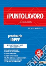 Il punto lavoro. Prontuario IRPEF 2022. Vol. 4 libro