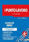 Il punto lavoro. Prontuario IRPEF 2022. Vol. 4 libro di Valsiglio C. (cur.)