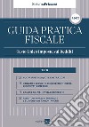 Guida pratica fiscale. Testo unico imposte sui redditi 2022 libro di Gobbi Ezio Postal Maurizio