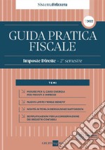 Guida pratica fiscale. Imposte dirette 2022. Vol. 2A: 2° semestre libro