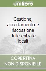 Gestione, accertamento e riscossione delle entrate locali libro