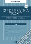 Guida pratica fiscale. Imposte indirette 2021. Vol. 6: 2° semestre libro