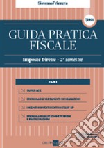 Guida pratica fiscale. Imposte dirette 2021. Vol. 2A: 2° semestre libro