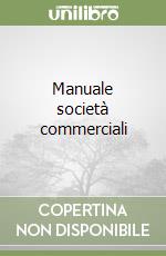 Manuale società commerciali libro