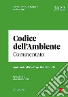 Codice dell'ambiente 2022 commentato libro di Röttgen David Alexander Farì Andrea