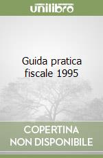 Guida pratica fiscale 1995 (2) libro