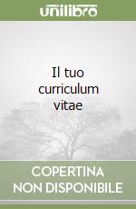 Il tuo curriculum vitae libro