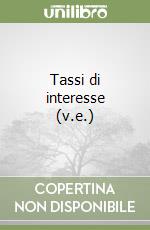 Tassi di interesse (v.e.) libro