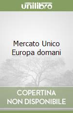 Mercato Unico Europa domani libro