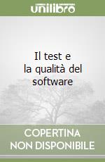 Il test e la qualità del software