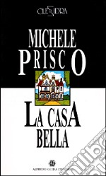 La casa bella-Monologhi d'amore libro