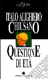 Questione di età-Fino all'ultimo libro