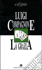 La grazia-Una storia garibaldina libro