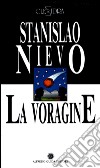 La voragine-La ricerca del Graal libro