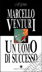 Un uomo di successo. La cintura di sicurezza libro