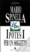 Ipotesi per un soggetto-La casa dell'amico libro