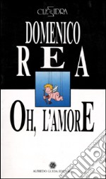 Oh, l'amore-Boccarriso libro