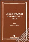 L'Arte di comunicare. Comunicazione, famiglia, sessualità. Vol. 1 libro