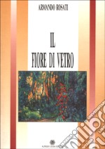 Il fiore di vetro