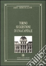 Torino. Suggestioni di una capitale libro