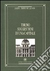 Torino. Suggestioni di una capitale libro