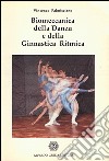 Biomeccanica della danza e della ginnastica ritmica libro